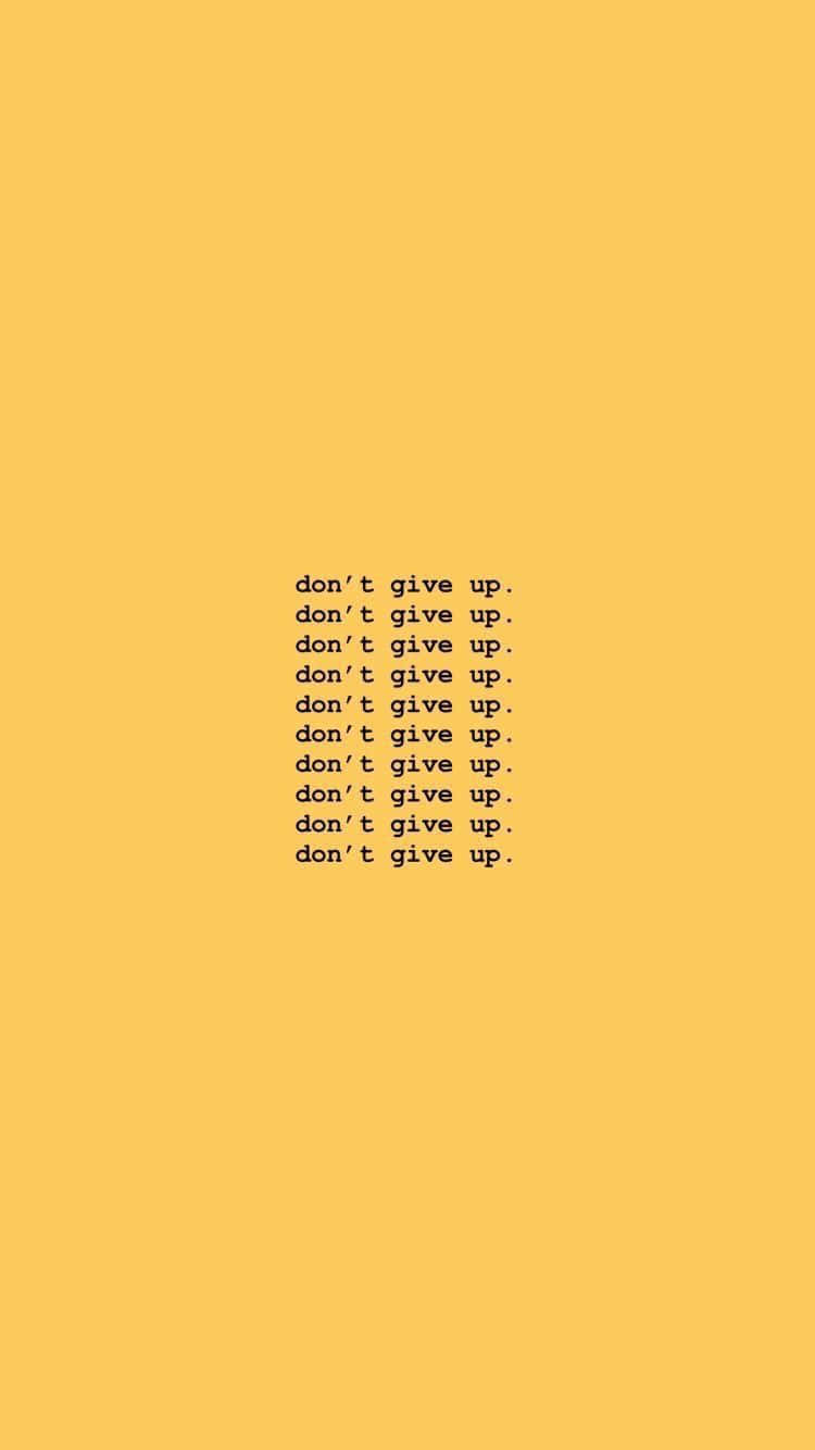 Don't Give Up Yellow Baddie Wallpaper