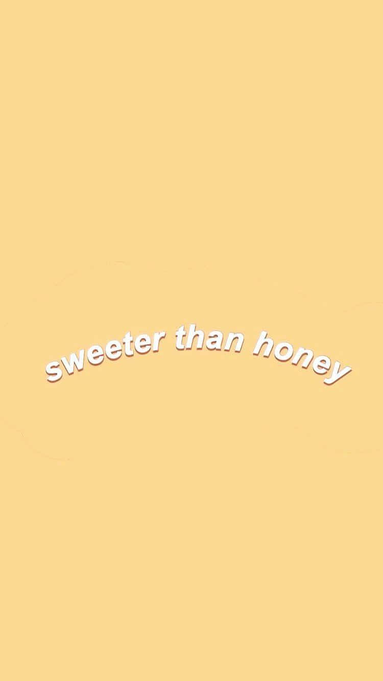 A Yellow Background With The Words'sweeter Than Honey'