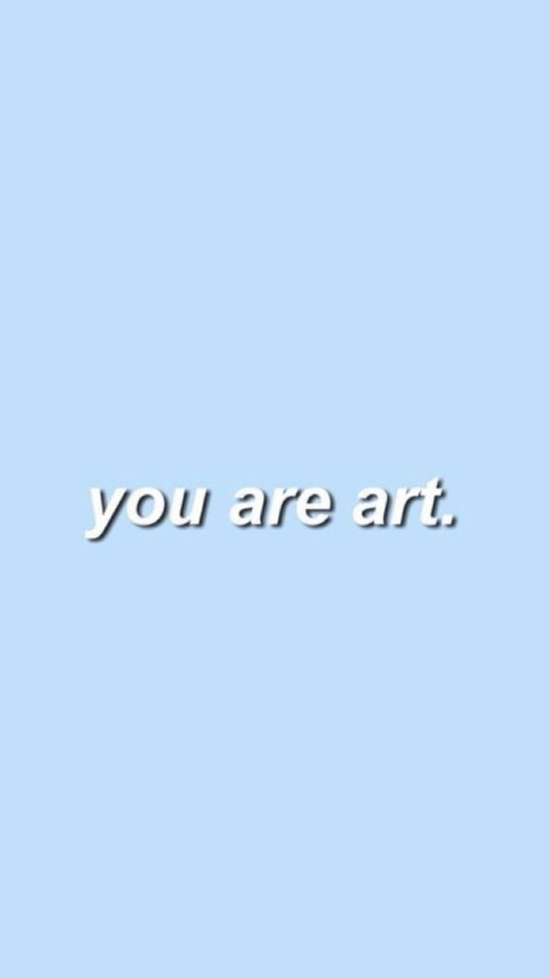 You Are Art Light Blue Aesthetic iPhone Wallpaper
