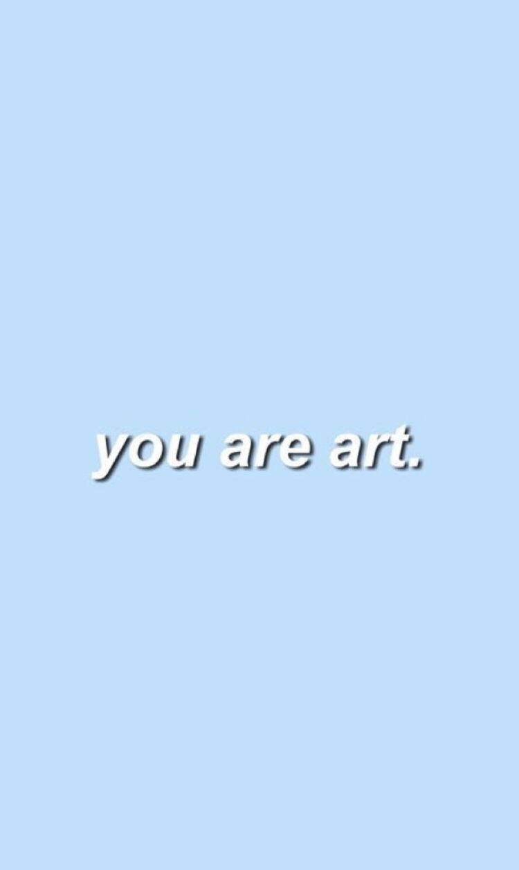 "You Are Art" On Blue Aesthetic Quote iPhone Wallpaper