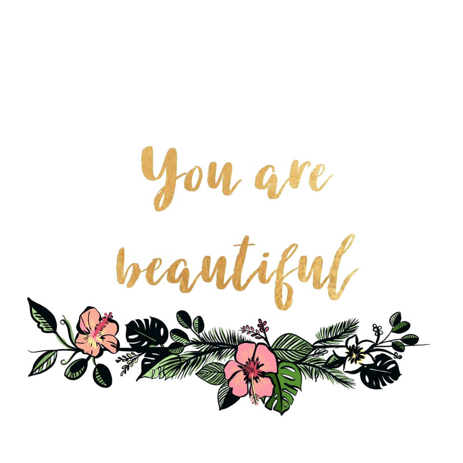 You Are Beautiful Floral Design
