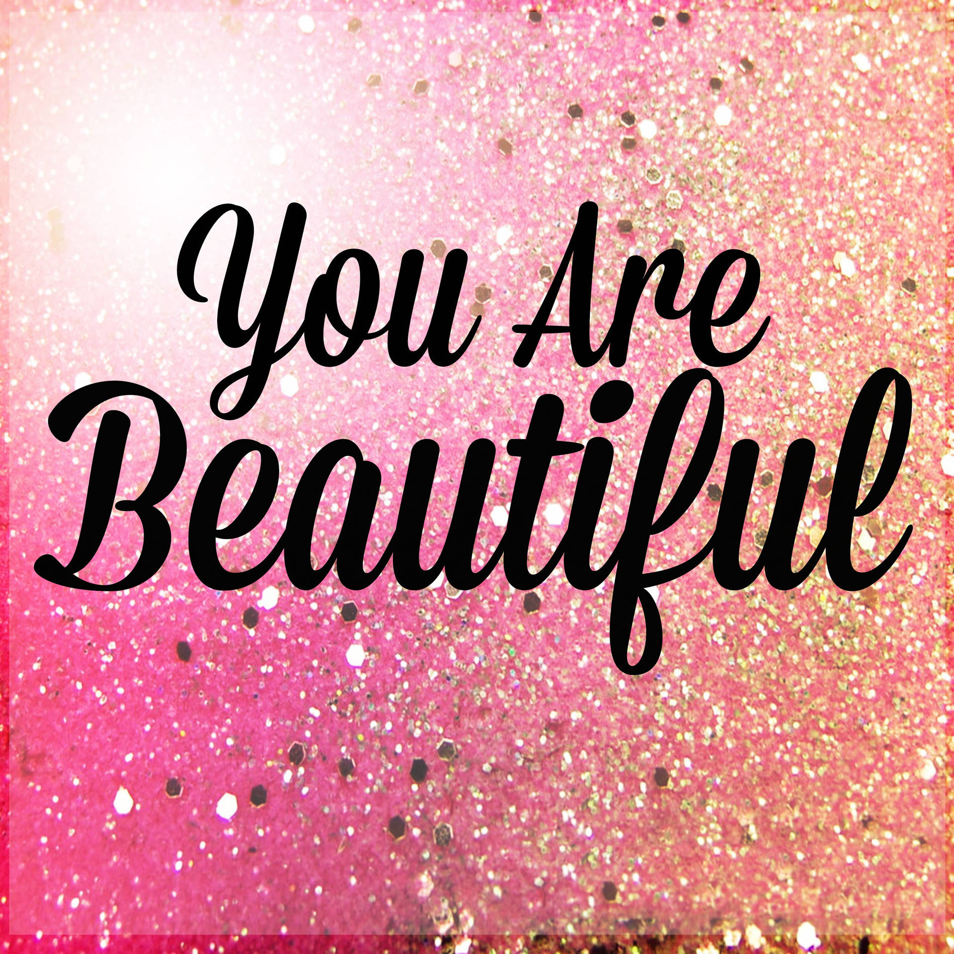 You Are Beautiful Glitter Design