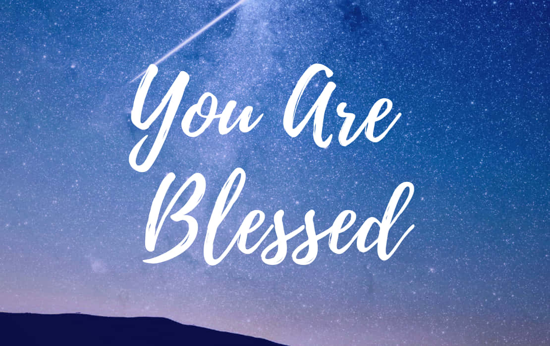 You Are Blessed Wallpaper