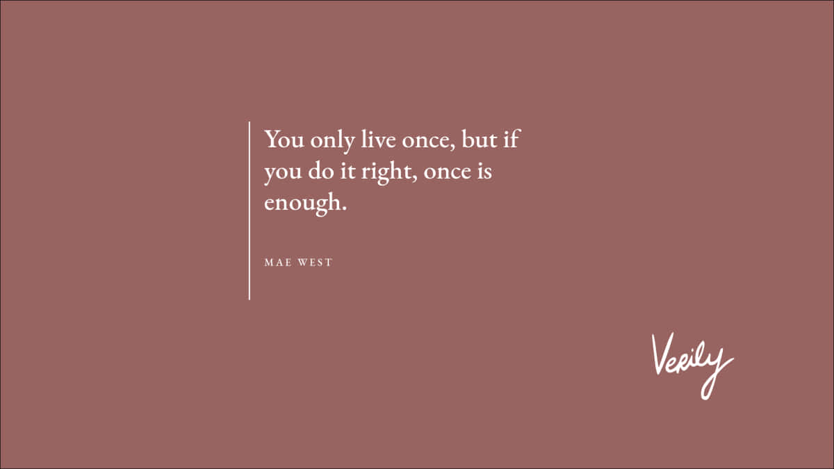 You Only Have One Chance To Do Right Once Is Enough Wallpaper