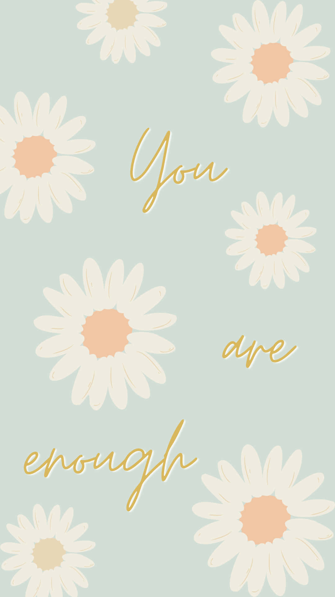 100+] You Are Enough Wallpapers 