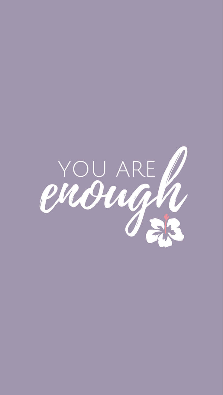 You are enough for yourself Wallpaper