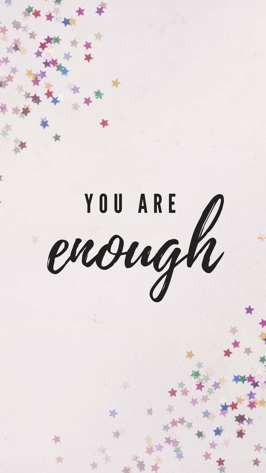 You Are Enough - Inspirational Quote Wallpaper