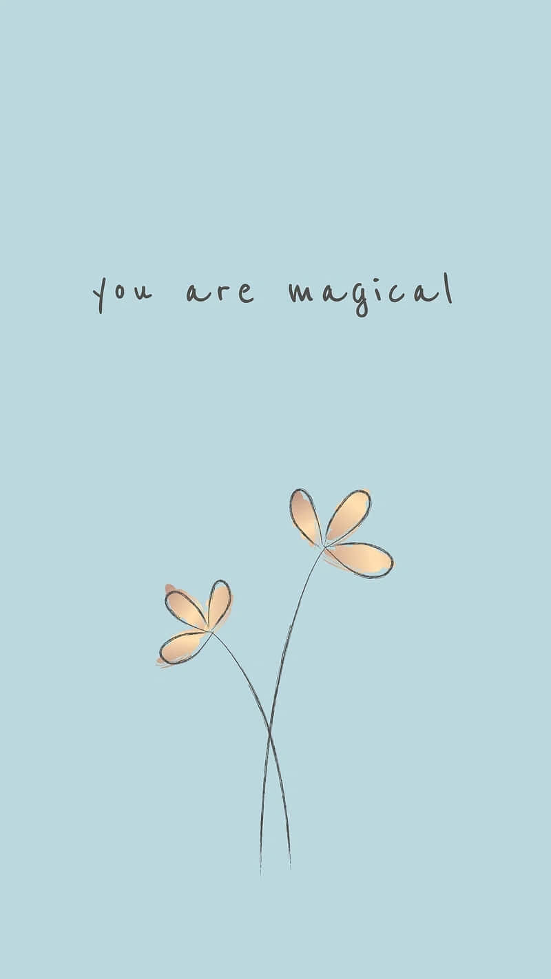 Download You Are Magical Inspirational Quote Wallpaper | Wallpapers.com