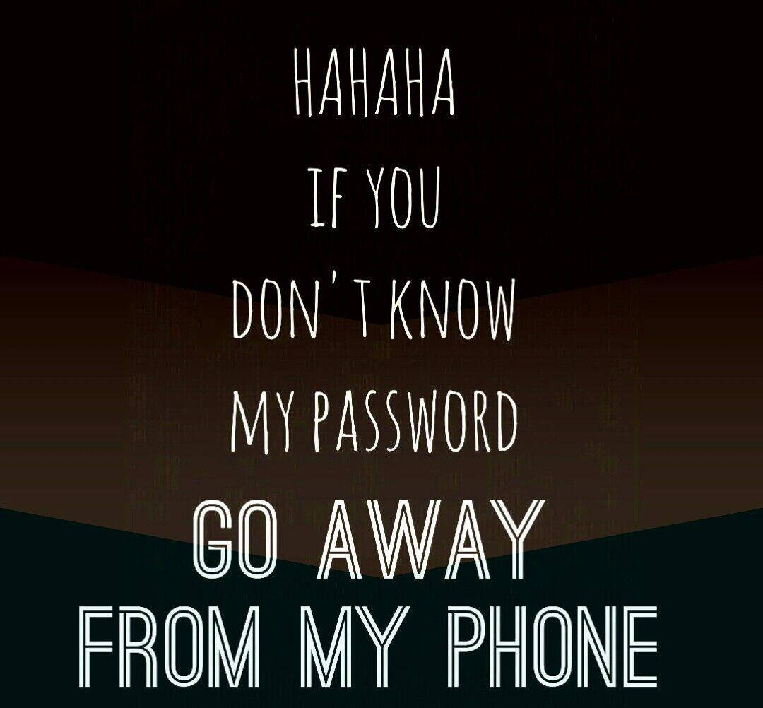Download You Don't Know My Password Word Art Wallpaper 