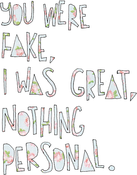 You Were Fake I Was Great Quote PNG