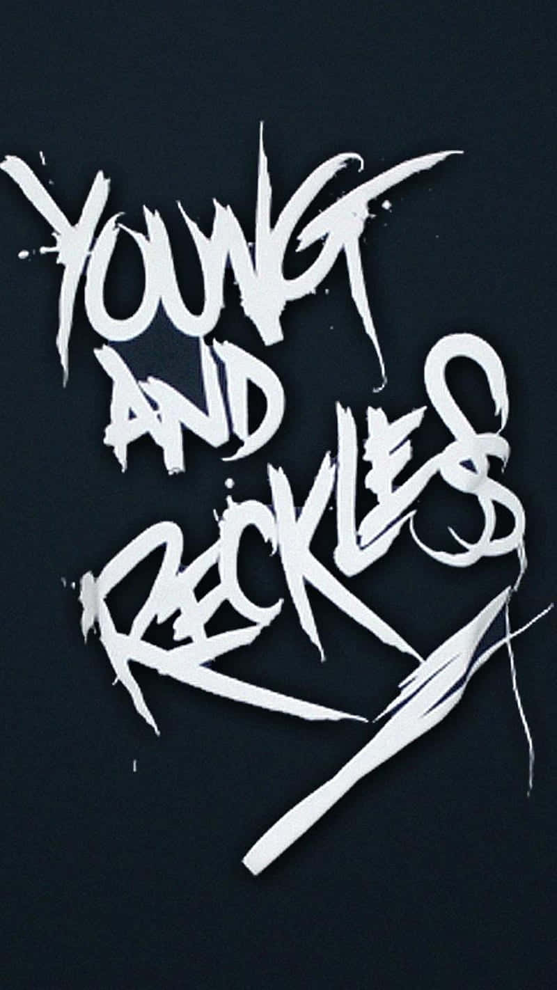 Young And Reckless Image Wallpaper