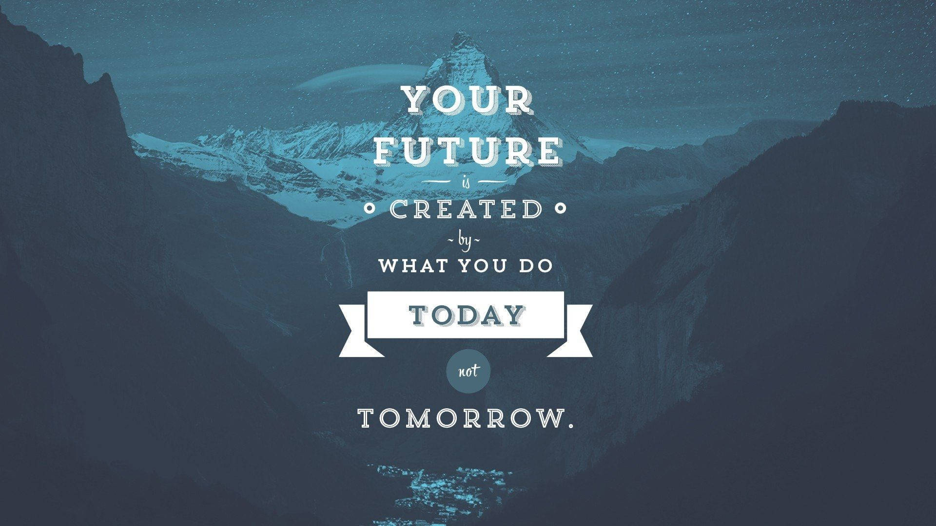 Your Future Encouraging Quote Wallpaper
