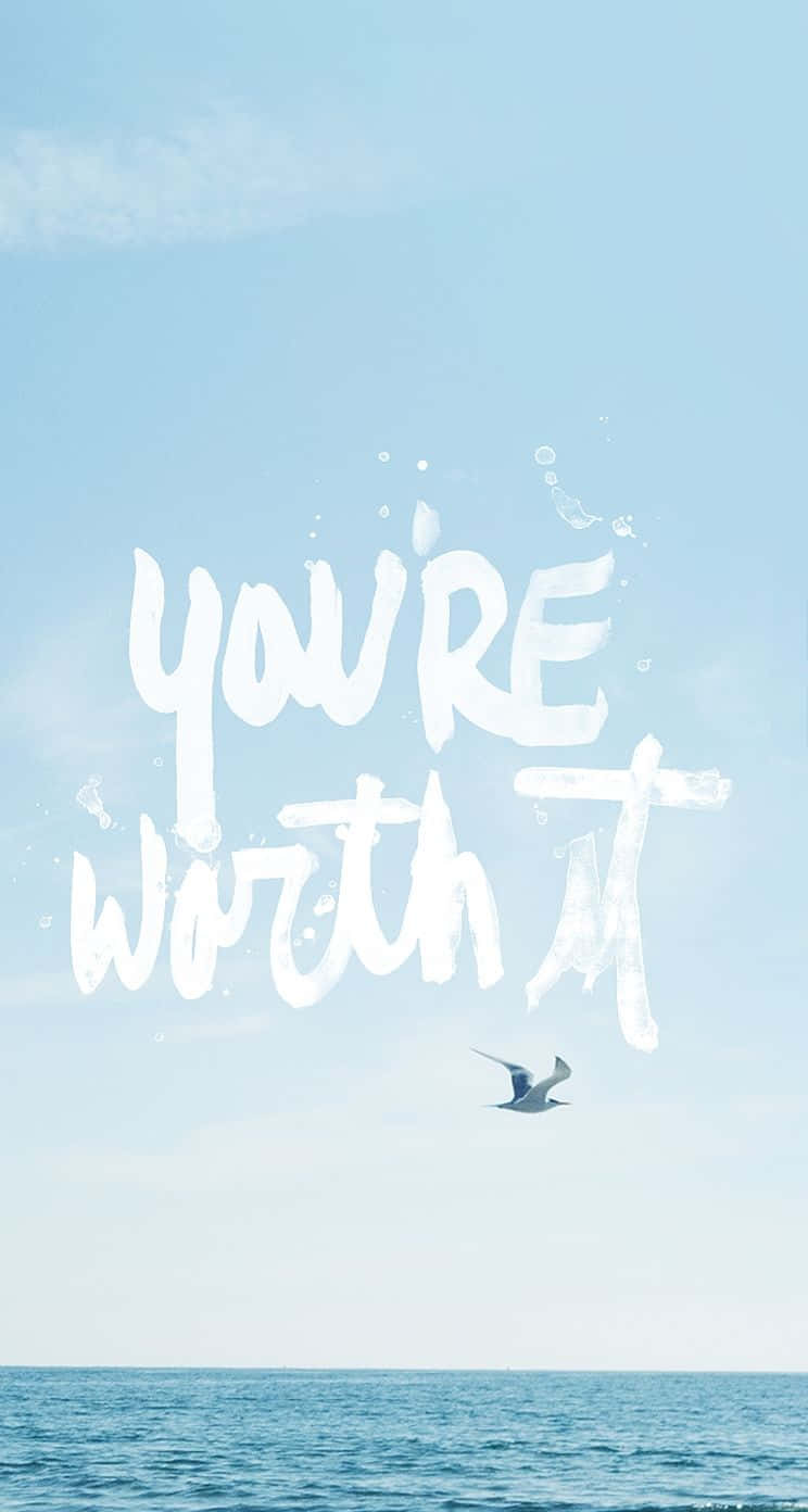 Youre Worth It Inspirational Sky Wallpaper