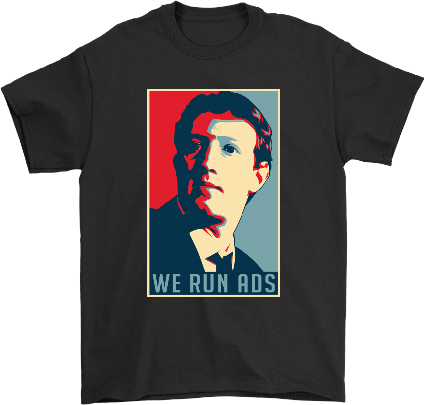 Zuckerberg We Run Ads Tshirt Design PNG