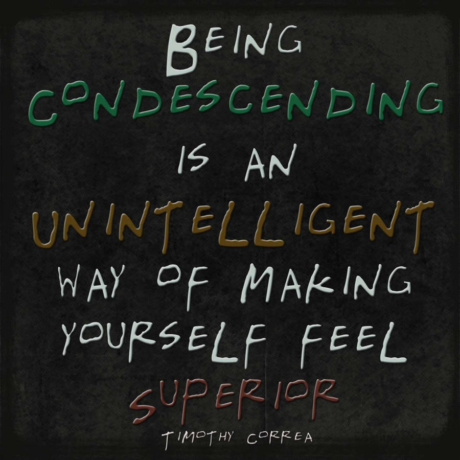 Quote About Being Condescending Black Background