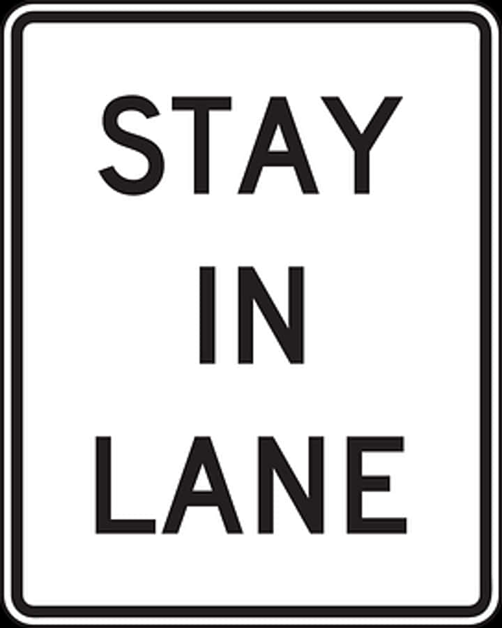Stay In Lane Sign