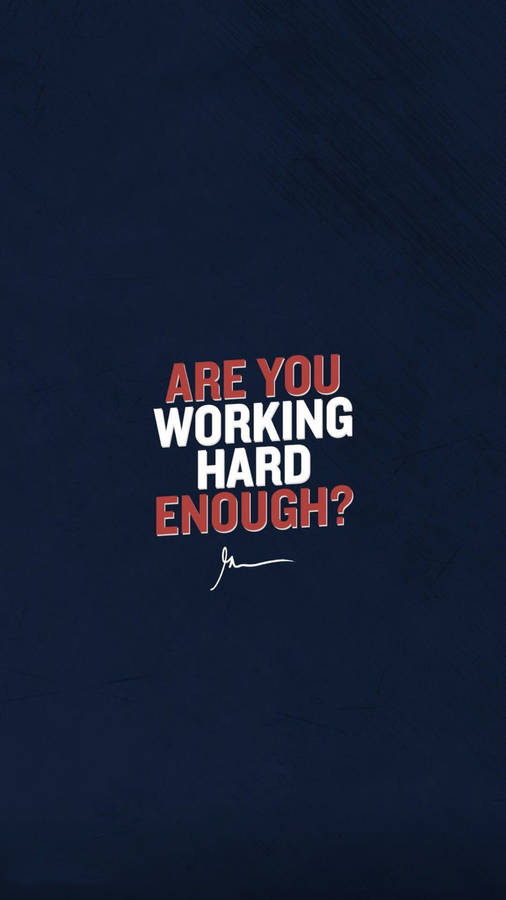 "Inspirerende citater Telefon Hårdt arbejde Wallpaper: