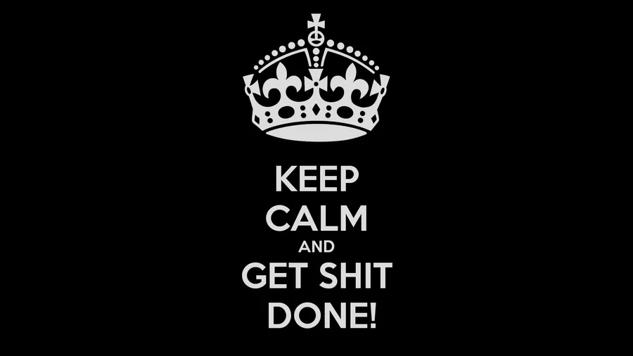 Get Shit Done