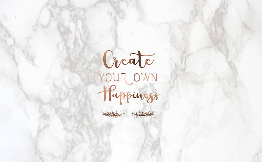 Skab din egen lykke Desktop Wallpaper med et girly Motivational vævede.