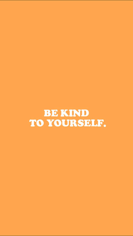 Download Be Kind Orange Phone Wallpaper | Wallpapers.com