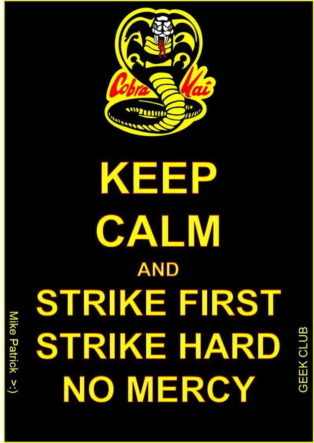 Download Cobra Kai Keep Calm Quote Wallpaper | Wallpapers.com