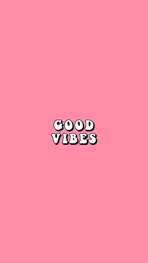 Download Good Vibes Pink Aesthetic Vibes Wallpaper | Wallpapers.com