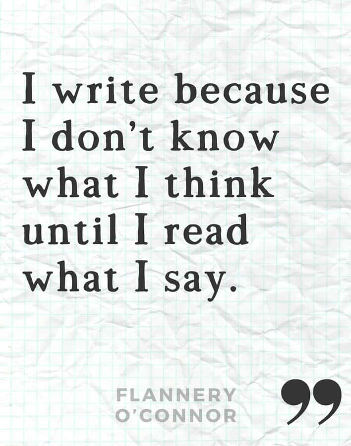 Schreibreflexion Zitat von Flannery O'Connor