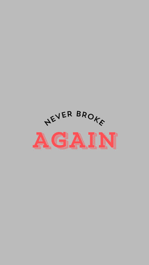 Design Logo Never Broke Again