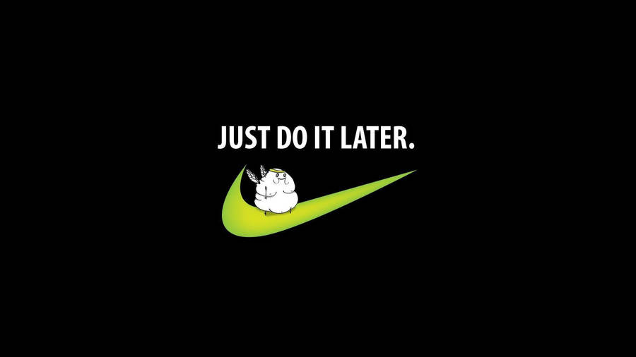 nike just do it later wallpaper