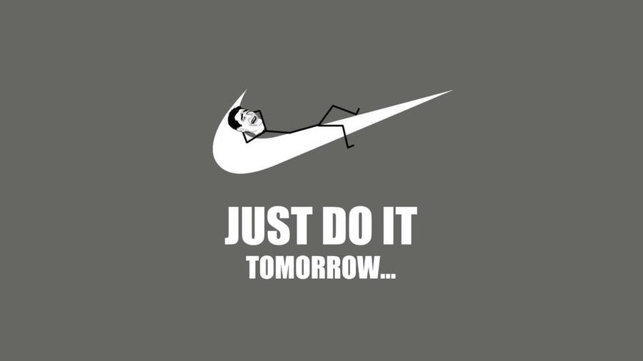 Just Do It Tomorrow Meme wallpaper
