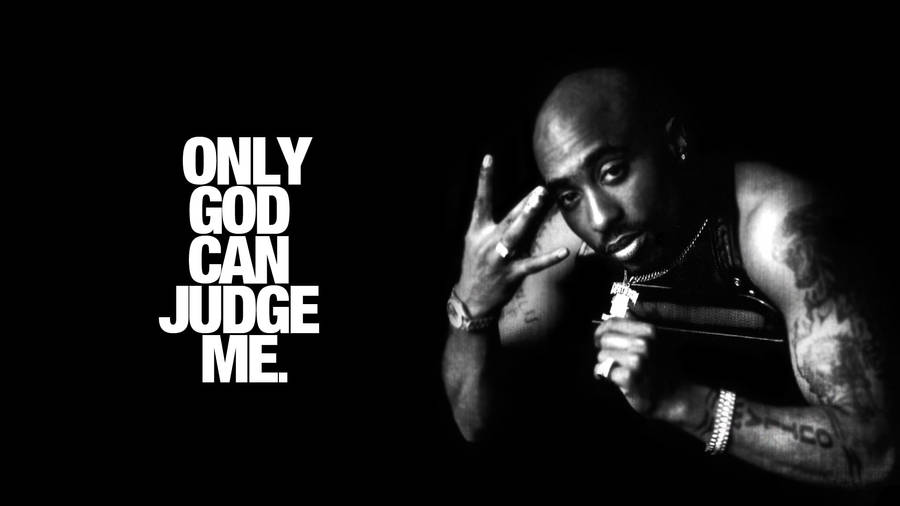 Only God Can Judge Me Quote Download Tupac Only God Can Judge Me Wallpaper | Wallpapers.com