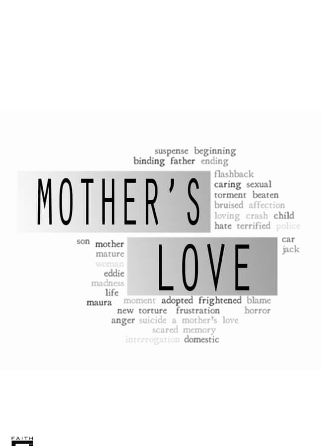 "Oamor de uma mãe é eterno e incondicional".