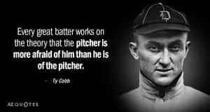 Black and white portrait of Ty Cobb with quote about batter and pitcher fear. — Baseball Quotes Picture
