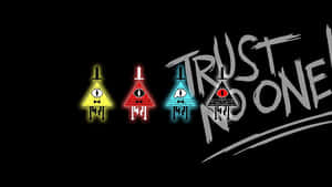 Four glowing triangular characters with eyes and bowties beside the text 'TRUST NO ONE'. — Bill Cipher Picture