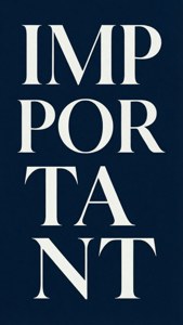 Ordet 'IMPORTANT' i hvit serif-skrift på mørkeblå.