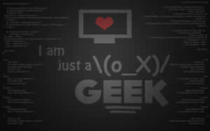 Dark background with code and text reading 'I am just a geek' with a red heart icon. — Coding Picture