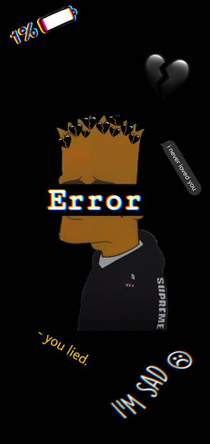 Bart Simpson with error text and broken heart icons expressing sadness. — Bart Simpson Crying Picture