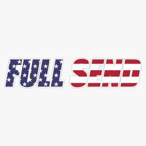 Gráfico de texto Full send com padrão de bandeira americana — Envio completo de fotos Papéis de Parede