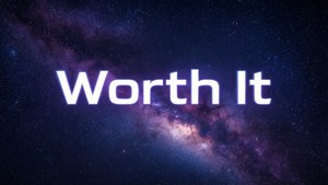 Nebulosa do espaço profundo com texto 'Worth It' branco brilhante, futurista.
