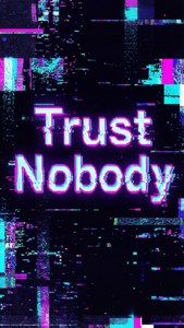Papel de parede de arte glitch cyberpunk com 'Trust Nobody' em texto neon distorcido.