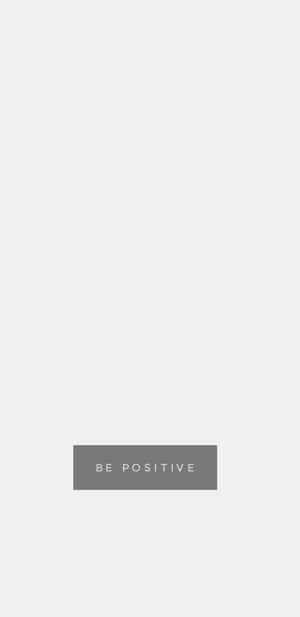 Retângulo cinza com texto branco dizendo seja positivo em fundo cinza claro. — iPhone branco Foto Papéis de Parede