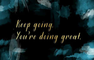 Motivational quote in gold script on dark teal watercolor background — Keep Going Picture