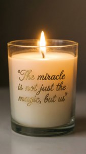 Encanto candle with inspirational quote about miracle.