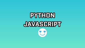 Testo che recita Python JavaScript con una faccina sorridente con occhi a cuore su uno sfondo sfumato verde acqua.