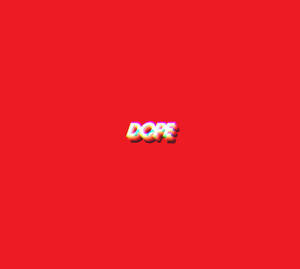 Glitch effect text reading 'DOPE' on solid red background. — Red Dope Picture