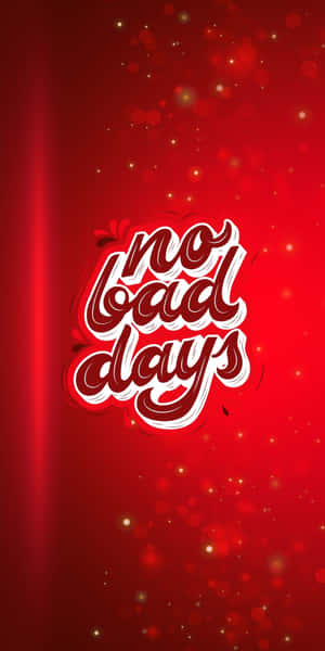Red background with glowing lights and motivational text saying no bad days. — Red iPhone X Picture