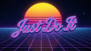 Een retro jaren 80 synthwave-achtergrond met 'Just Do It' neontekst.